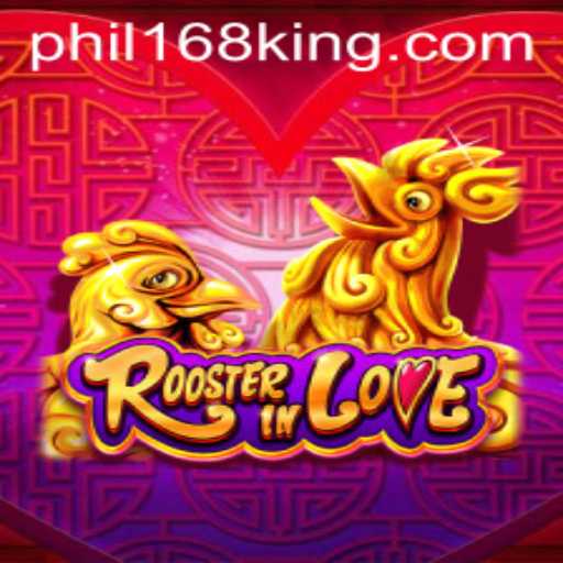 Unveiling RoosterInLove: A Closer Look at Phil168's Latest Gaming Sensation